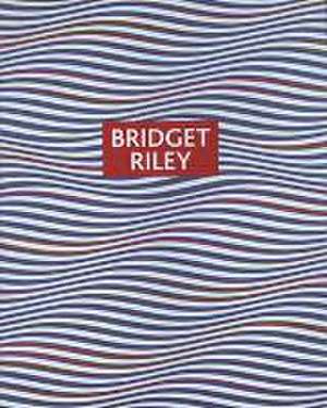 Bridget Riley: Paintings and Drawings, 1961-2004 de Tbd