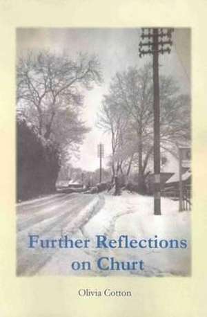 Further Reflections on Churt de Olivia Cotton