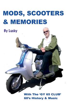 Mods, Scooters & Memories de Lucky