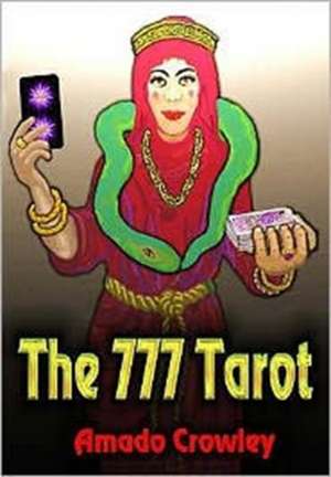 The 777 Tarot de AMADO CROWLEY