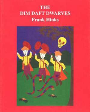 Dim Daft Dwarves, The de Frank Hinks