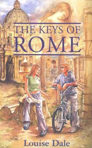 Keys of Rome de Louise Dale