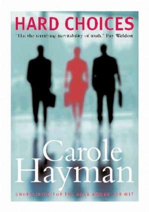 Hard Choices de Carole Hayman