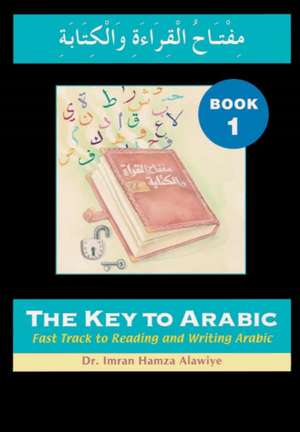 The Key to Arabic de IMRAN ALAWIYE