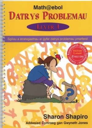 Shapiro, S: Math@ebol: Datrys Problemau 1 de Sharon Shapiro