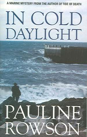 In Cold Daylight de Pauline Rowson