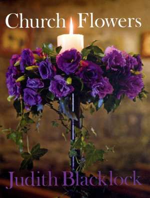 Church Flowers de Judith Blacklock