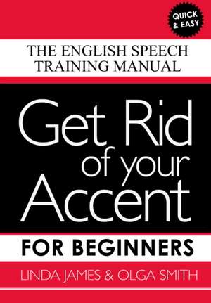 Get Rid of your Accent for Beginners