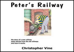 Peter's Railway de Christopher G. C. Vine