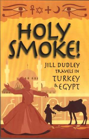 Holy Smoke! de Jill Dudley