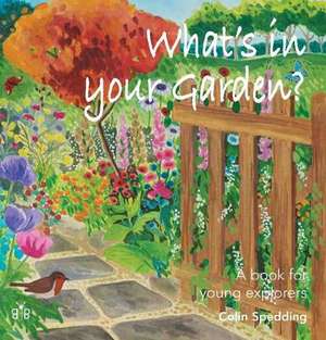 Spedding, C: What's in Your Garden? de Colin Spedding