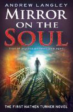 Mirror on the Soul de Andrew Langley