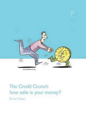 The Credit Crunch de Simon Nixon