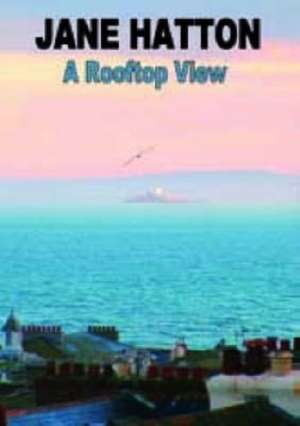 A Rooftop View de Jane Hatton