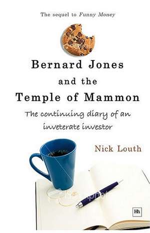 Bernard Jones and the Temple of Mammon de Nick Louth