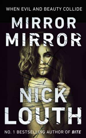 Mirror Mirror: A shatteringly powerful page-turner de Nick Louth