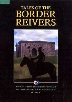 Tales of the Border Reivers de Beryl Homes