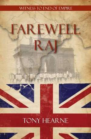 Farewell Raj de Tony Hearne