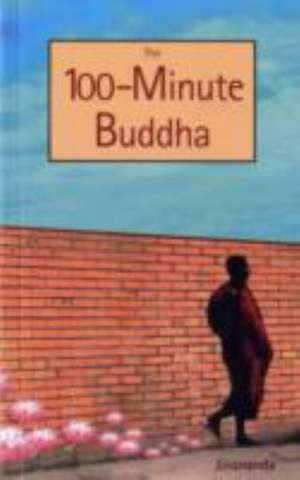 The 100-minute Buddha de Jinananda