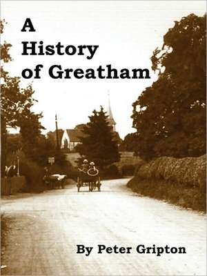 A History of Greatham de Peter Gripton