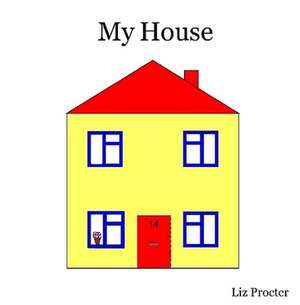 My House de Liz Procter