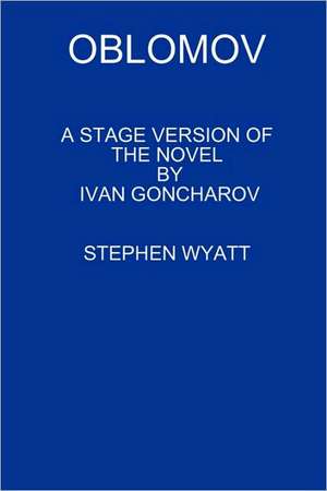 Oblomov de Stephen Wyatt