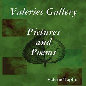 Valeries Gallery Pictures and Poems de Valerie Taplin