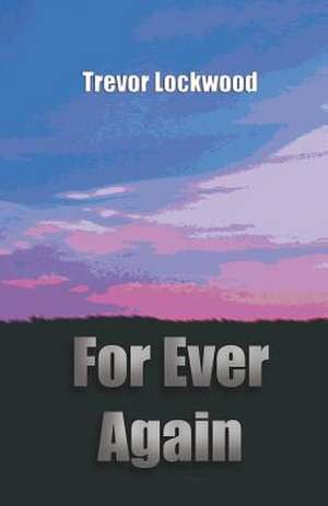 For Ever Again de Trevor Lockwood