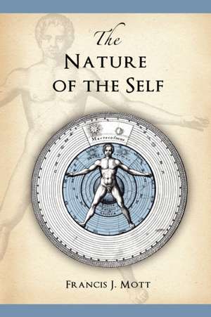 The Nature of the Self de Francis J. Mott