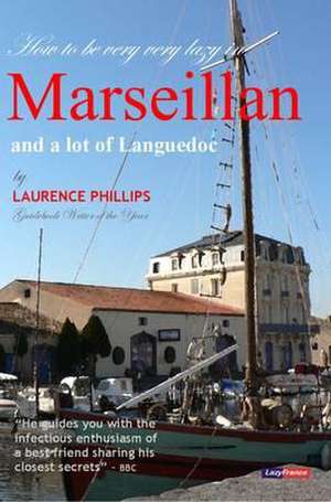 Marseillan & a Lot of Languedoc de Laurence Philips