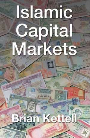 Islamic Capital Markets de Brian Kettell