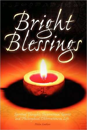 Bright Blessings de Helen Leathers