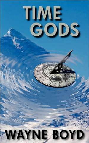 Time Gods de Wayne Boyd