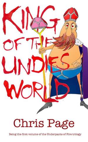 King of the Undies World de Chris Page