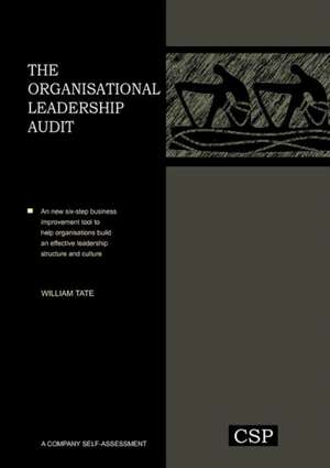 The Organisational Leadership Audit de William Tate