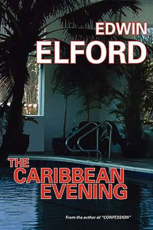 The Caribbean Evening de Edwin Elford