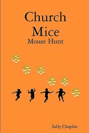 Church Mice 1 Mouse Hunt de Sally Chaplin