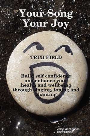 Your Song Your Joy de Trixi Field