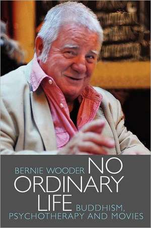 No Ordinary Life de Bernie Wooder