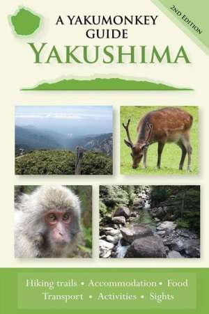 Yakushima: A Yakumonkey Guide de Clive Witham