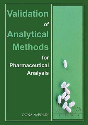 Validation of Analytical Methods for Pharmaceutical Analysis de Oona McPolin