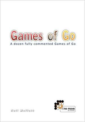 Games of Go de Neil Moffatt