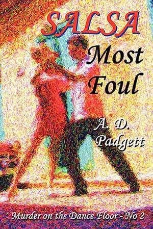 Salsa Most Foul de A. D. Padgett