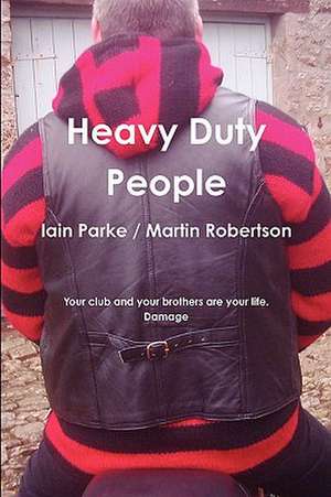 Heavy Duty People de Iain Parke