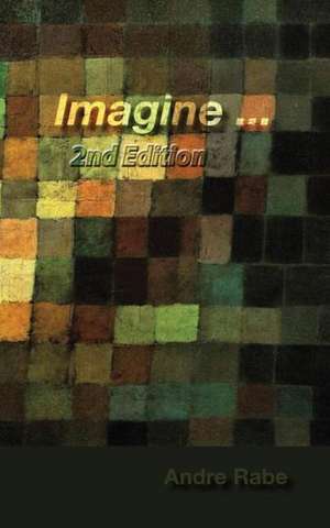 Imagine 2nd Edition de Andre Rabe