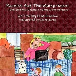 Boogles and the Mumpreneur de Lisa Newton