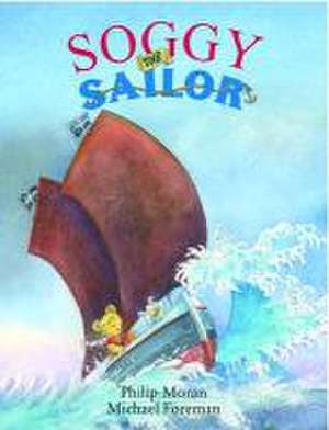 Soggy the Sailor de Phillip Moran