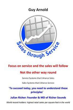 Sales Through Service de Guy Rory Arnold