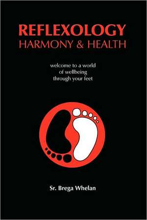 Reflexology Harmony & Health de Sr. Brega Whelan