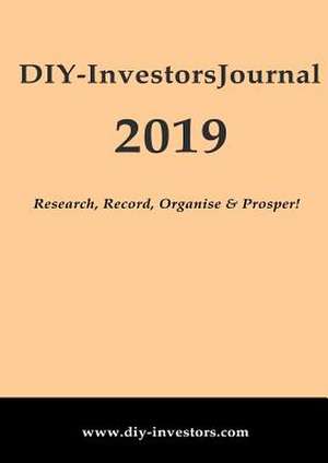 DIY-Investors 2018 Journal: Research, Record, Organise & Prosper! de Mick Pavey